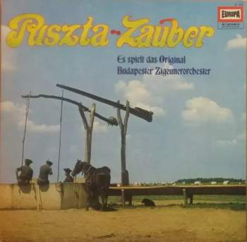 Original Budapester Zigeunerorchester: Puszta-Zauber