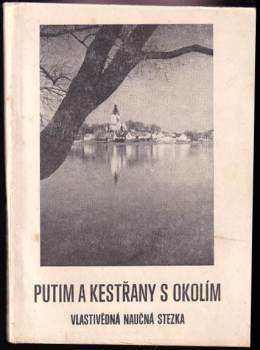 Putim a Kestřany s okolím