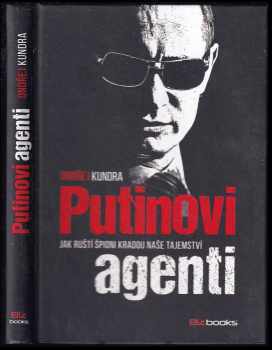 Ondřej Kundra: Putinovi agenti