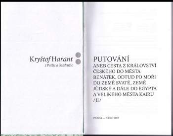 Kryštof Harant z Polžic a Bezdružic: Putování, aneb, Cesta z království českého do města Benátek, odtud po moři do země Svaté, země Jůdské a dále do Egypta a velikého města Kairu