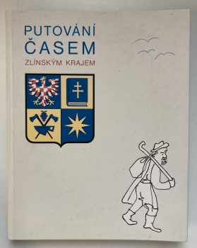 Zdeněk Pokluda: Putování časem Zlínským krajem