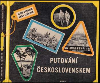 Alois Svoboda: Putování Československem