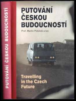 Martin Potůček: Putování českou budoucností
