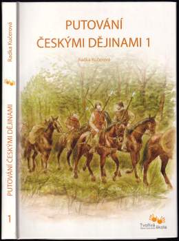 Radka Kučerová: Putování českými dějinami