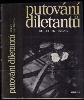 Bulat Šalvovič Okudžava: Putování diletantů