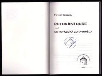Peter Richelieu: Putování duše, aneb, Metafyzická zdravověda