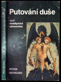 Peter Richelieu: Putování duše, aneb, Metafyzická zdravověda
