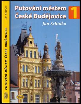Jan Schinko: Putování městem České Budějovice