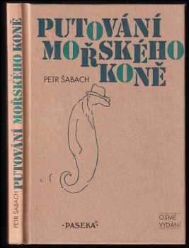Petr Šabach: Putování mořského koně