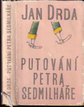 Putování Petra Sedmilháře - Jan Drda (1958, Československý spisovatel) - ID: 113174