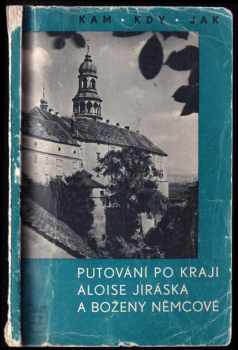 Putování po kraji Aloise Jiráska a Boženy Němcové
