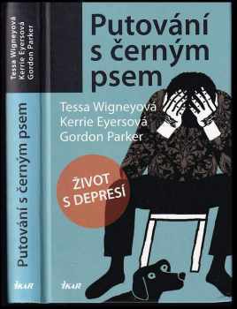 Putování s černým psem : život s depresí (2009, Ikar) - ID: 1361648