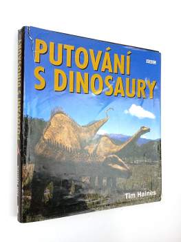 Tim Haines: Putování s dinosaury