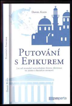 Daniel M Klein: Putování s Epikurem