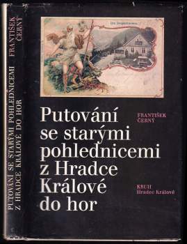 Putování se starými pohlednicemi z Hradce Králové do hor
