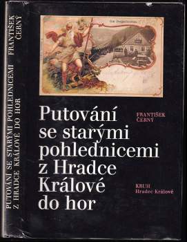 Putování se starými pohlednicemi z Hradce Králové do hor