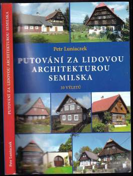 Petr Luniaczek: Putování za lidovou architekturou Semilska