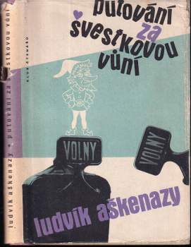 Putování za švestkovou vůní, aneb, Pitrýsek, neboli, Strastiplné osudy pravého trpaslíka