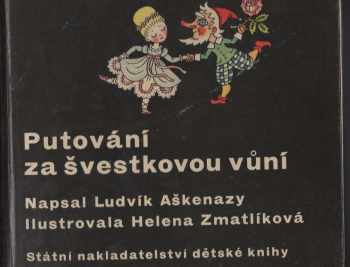 Ludvík Aškenazy: Putování za švestkovou vůní, aneb, Pitrýsek, neboli, Strastiplné osudy pravého trpaslíka