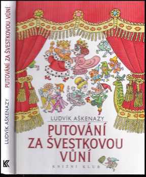 Ludvík Aškenazy: Putování za švestkovou vůní