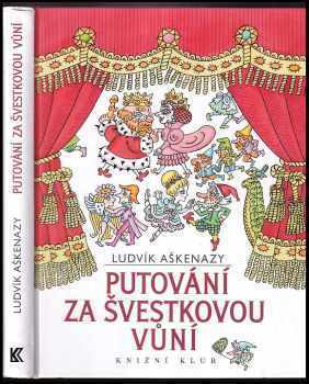 Ludvík Aškenazy: Putování za švestkovou vůní