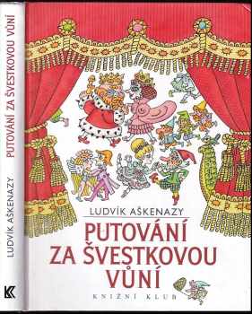 Ludvík Aškenazy: Putování za švestkovou vůní