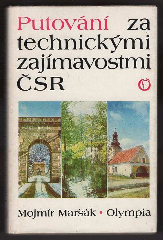 Mojmír Maršák: Putování za technickými zajímavostmi ČSR