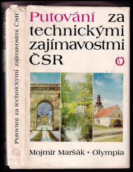 Mojmír Maršák: Putování za technickými zajímavostmi ČSR