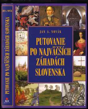 Jan A Novák: Putovanie po najväčších záhadách Slovenska