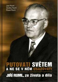 Putovati světem a ne se v něm usazovati