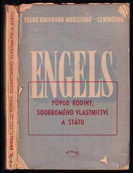 Původ rodiny, soukromého vlastnictví a státu - Friedrich Engels (1948, Svoboda) - ID: 243389