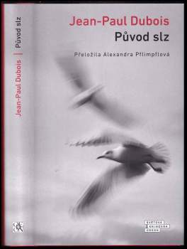 Jean-Paul Dubois: Původ slz