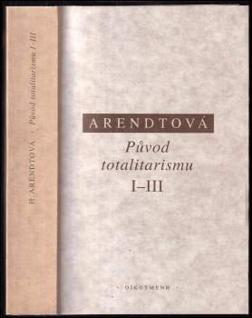 Původ totalitarismu I-III