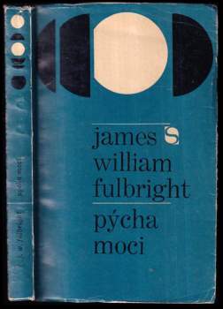 James William Fulbright: Pýcha moci