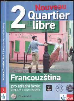 Michèle Bosquet: Quartier libre Nouveau 2 – učebnice s pracovním sešitem + CD