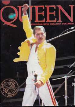 Queen : nový obrazový dokument - Ken Dean, Ken Deam (1992, Champagne Avantgarde) - ID: 1418097