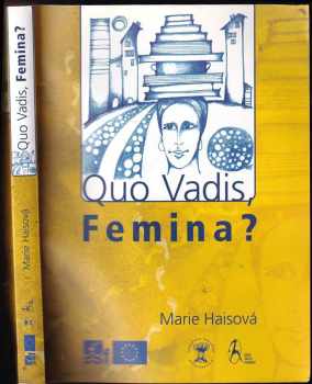 Marie Haisová: Quo vadis, femina? : vize žen o trvale udržitelném životě