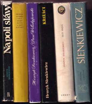 KOMPLET Henryk Sienkiewicz 6X Na poli slávy + Starý sluha a jiné povídky + Pan Wołodyjowski + Křižáci + Quo vadis + Ohněm a mečem