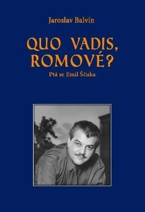 Quo vadis Romové? Ptá se Emil Ščuka