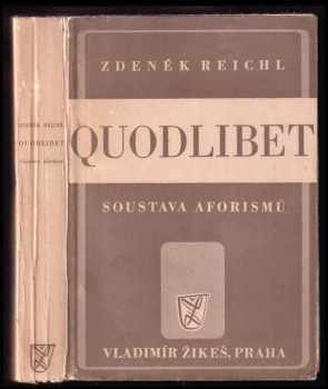 Quodlibet : soustava aforismů - Zdeněk Reichl (1941, Vladimír Žikeš) - ID: 218843