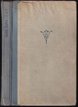 Karel Čapek: R. U. R. Rossum's Universal Robots