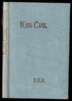 Karel Čapek: R. U. R. Rossum's Universal Robots