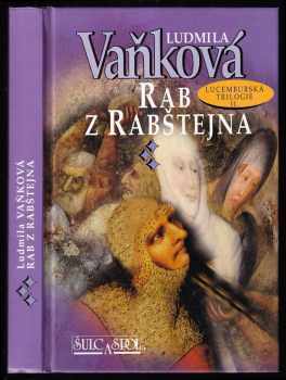 Ludmila Vaňková: Rab z Rabštejna - lucemburská trilogie II