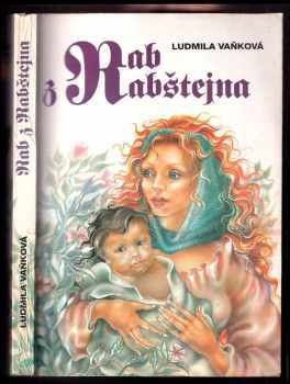 Ludmila Vaňková: Rab z Rabštejna