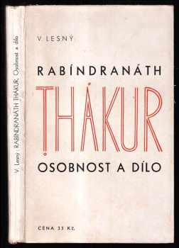 Vincenc Lesný: Rabíndranáth Thákur - (Tagore) - osobnost a dílo
