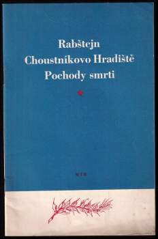 Rabštejn Choustníkovo Hradiště Pochody smrti