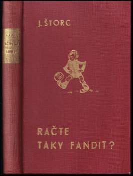 Jan Štorc: Račte také fandit?