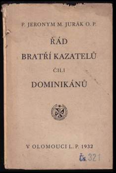 Řád bratří kazatelů čili dominikánů