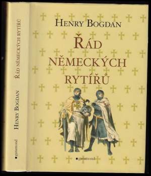 Henry Bogdan: Řád německých rytířů