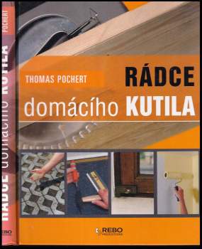 Thomas Pochert: Rádce domácího kutila